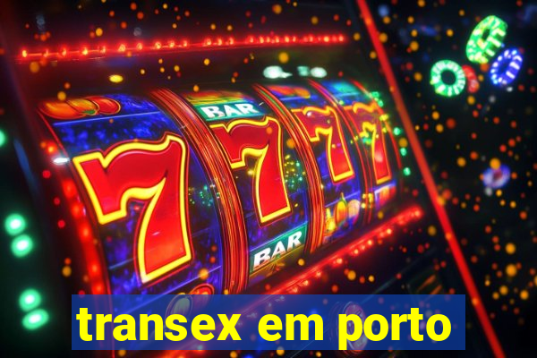 transex em porto